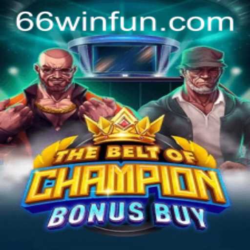 Exploring TheBeltOfChampionBonusBuy: A Thrilling New Gaming Experience